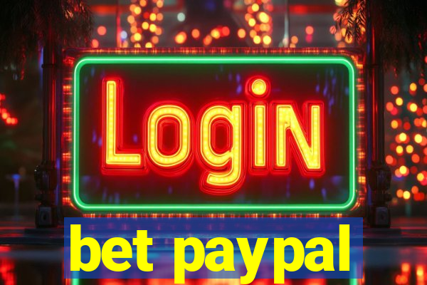 bet paypal